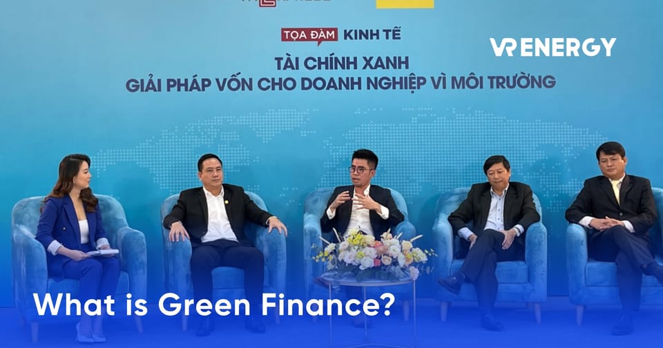 Green Finance Định Hình Startup Xanh Việt Nam