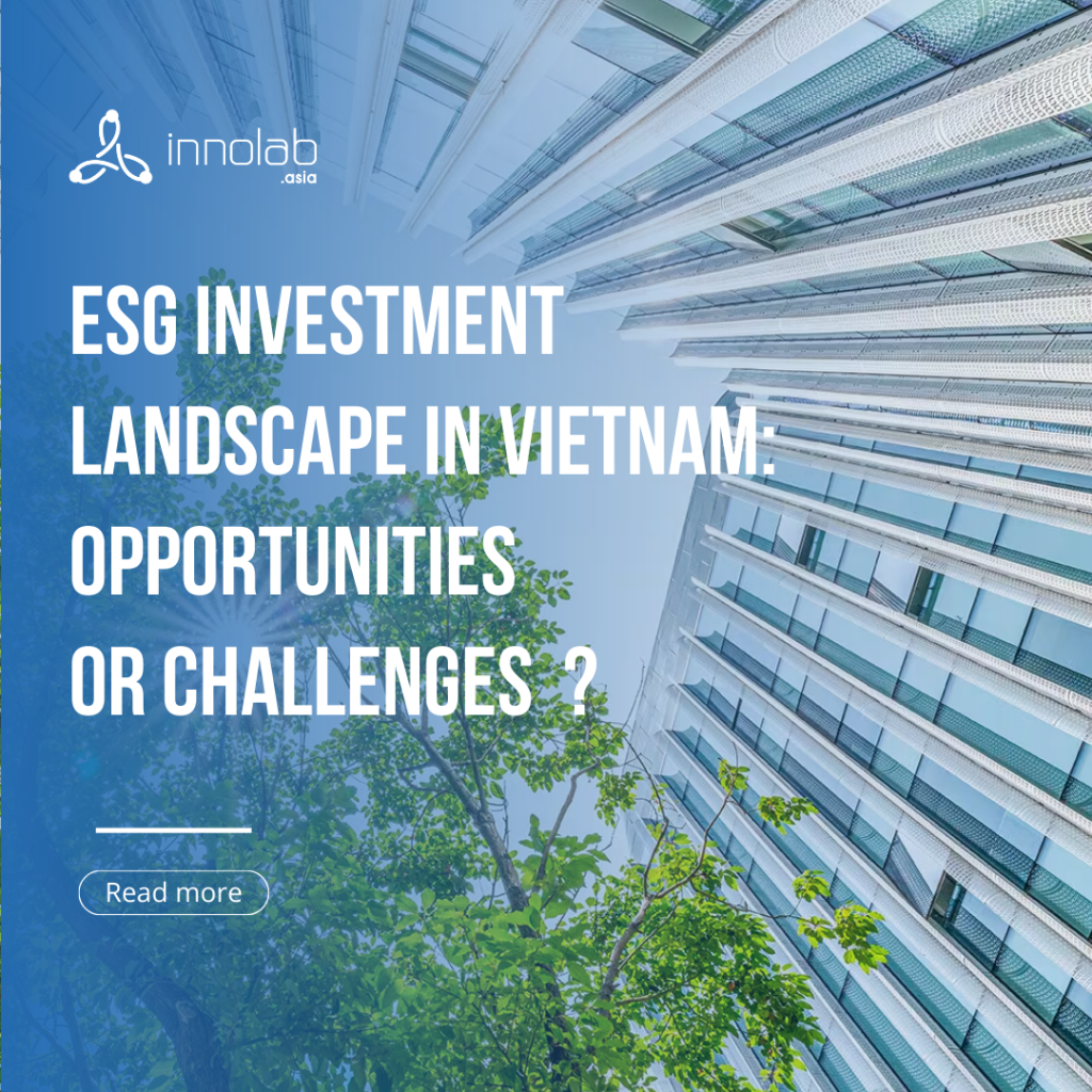 Đầu Tư ESG Việt Nam: Cơ Hội & Thách Thức